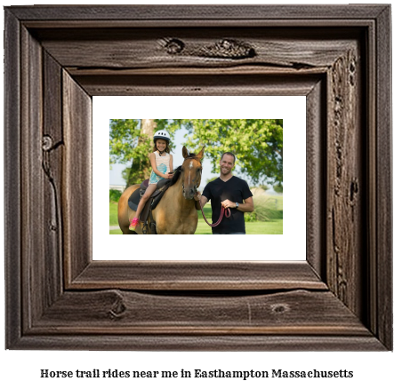 horse trail rides near me in Easthampton, Massachusetts